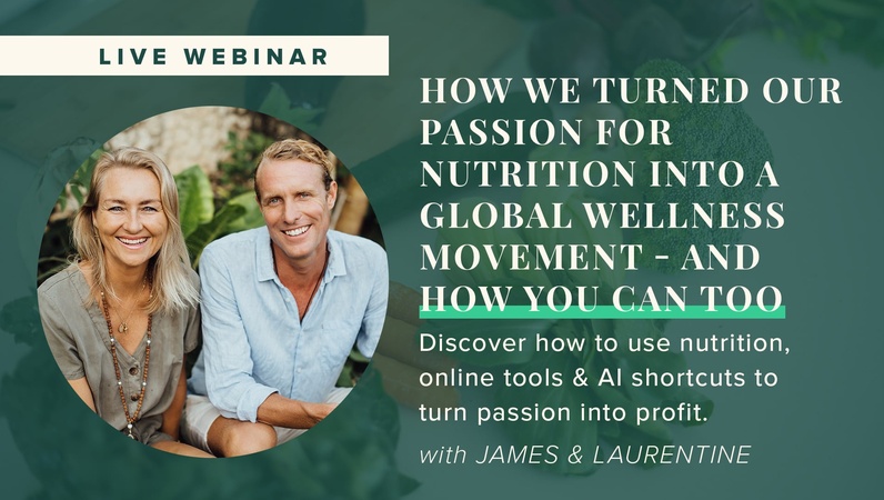 How We Turned Our Passion for Nutrition into a Global Wellness Movement - and How You Can Too