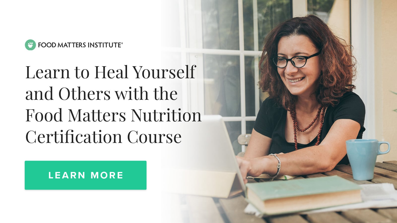 Learn to Heal Yourself and Others with the Food Matters Nutrition Certification Course