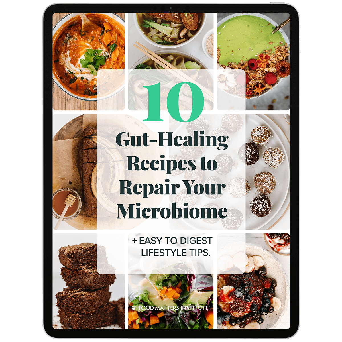 [FREE EBOOK] 10 Gut-Healing Recipes to Repair Your Microbiome.