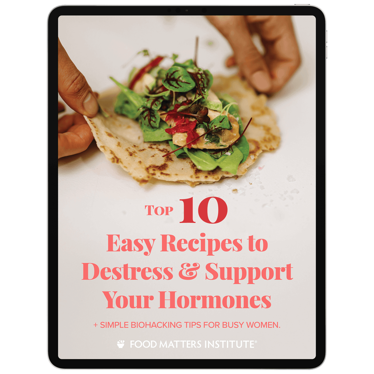 [FREE EBOOK] Top 10 Easy Recipes to Destress & Support Your Hormones.