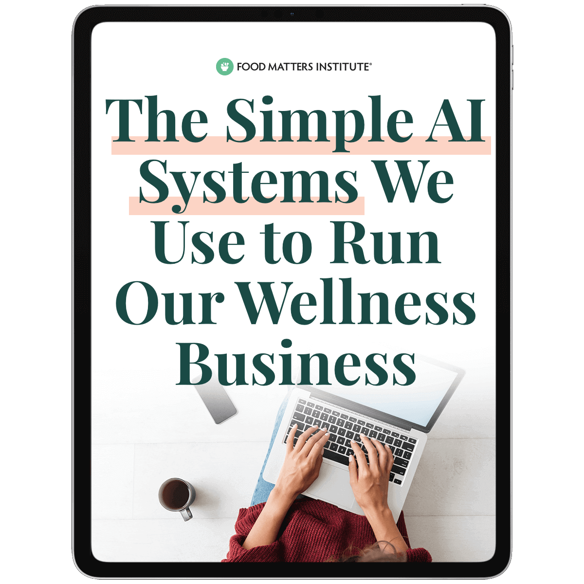 The Simple AI Systems We Use to Run Our Wellness Business eBook